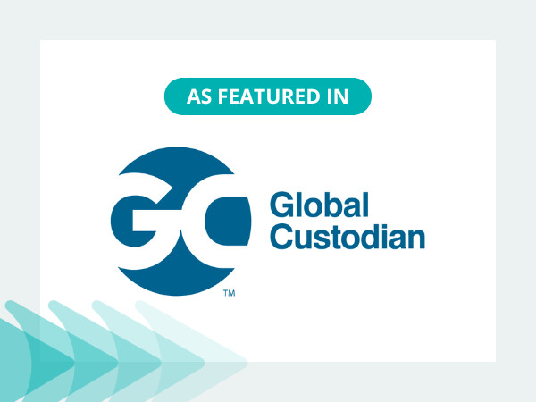 As Featured In Global Custodian