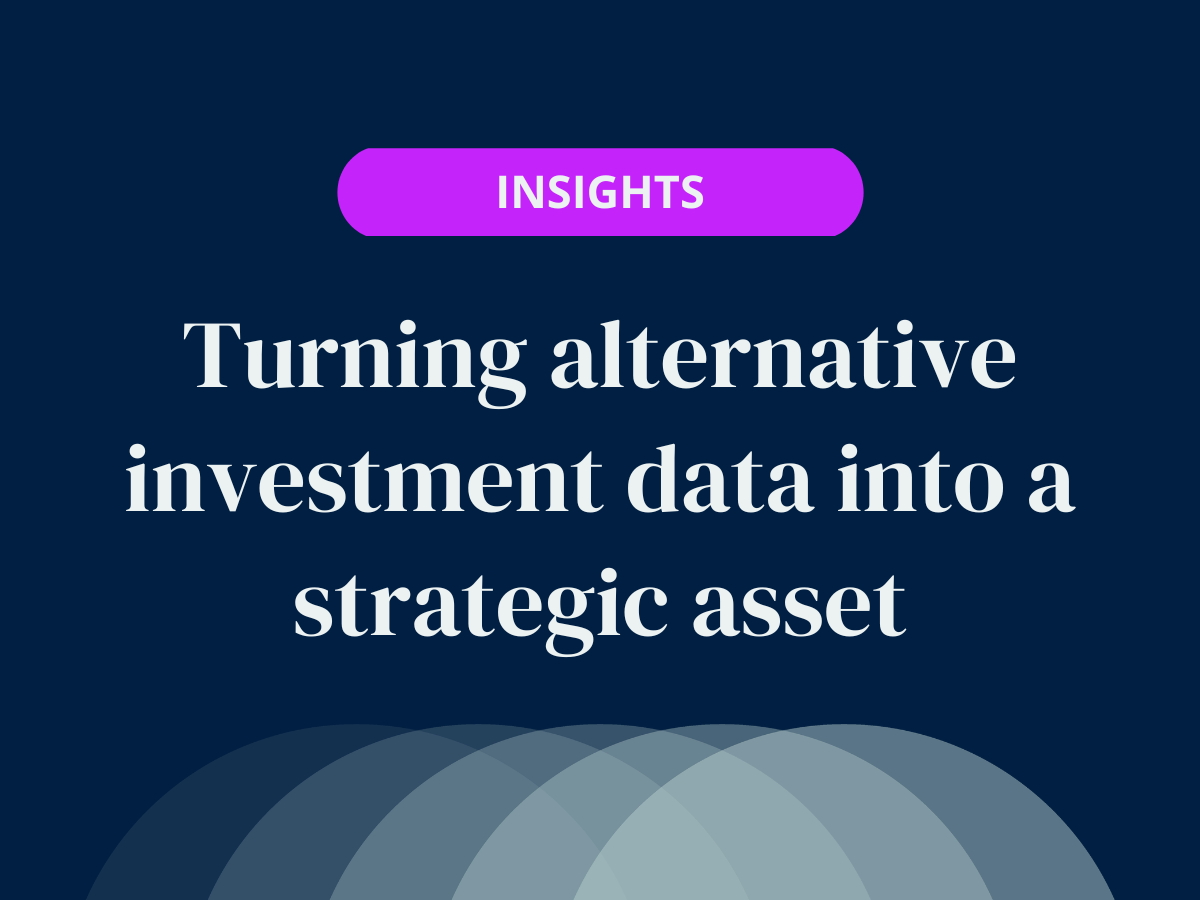 Turning alternative investment data into a strategic asset