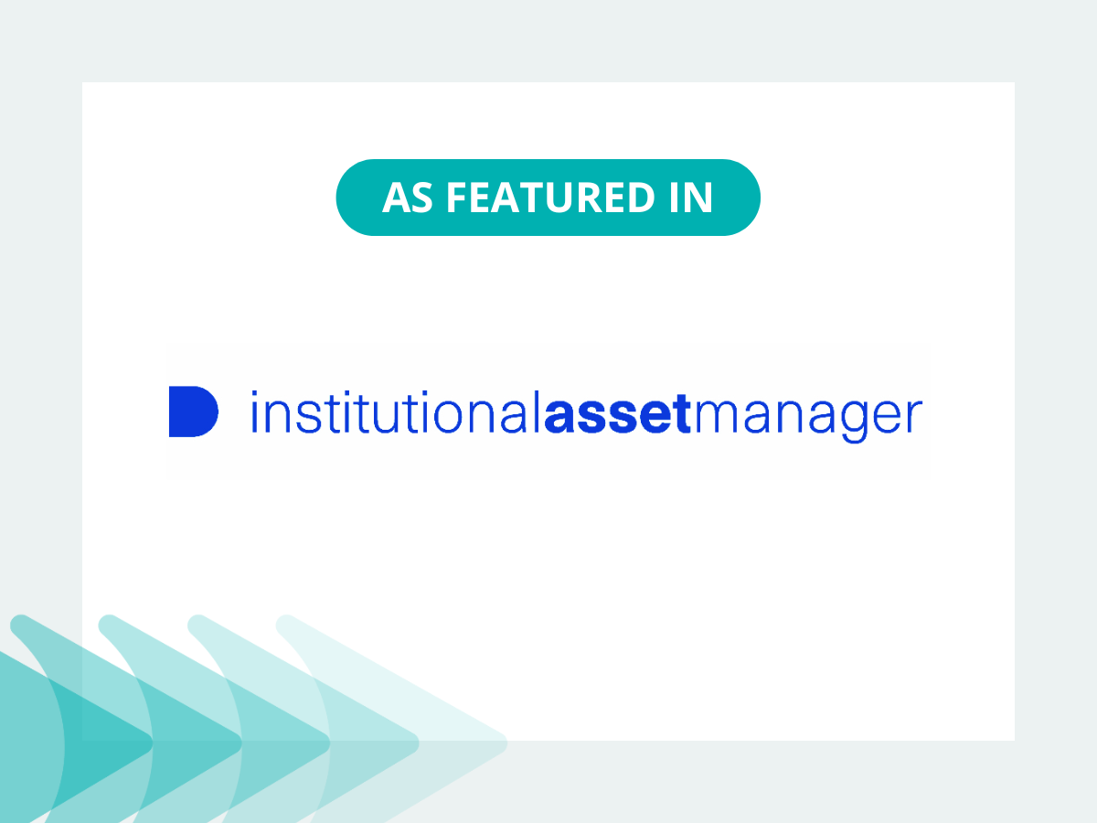 As Featured In Institutional Asset Manager